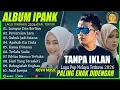 Lagu IPANK FULL ALBUM 2026 TANPA IKLAN | LAGU POP MELAYU TERPOPULER 2026 | IPANK FULL ALBUM TERBARU