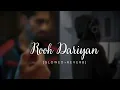 Rooh Dariyan (Official version) | Yrkkh | (Slowed + Reverb) | simmeringvibex