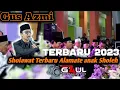 Download Lagu gus azmi sholawat alamate anak sholeh
