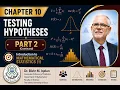 Introduction to Mathematical Statistics - Chapter 10 Part 2 Hypothesis Testing Continued
