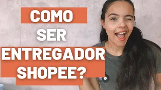 COMO SER ENTREGADOR SHOPEE? | CADASTRO PARA ENTREGADORES SHOPEE