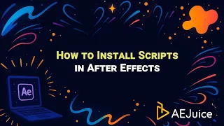How to Install scripts in After Effects - AEJuice Tutorials