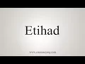 How To Say Etihad