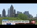 Looking for a job Here are the metro Atlanta companies that are hiring