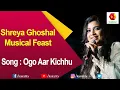 Download Lagu Old Hit Classic Song | Shreya Ghoshal Musical Feast | Ogo Aar Kichhu | Shreya Ghoshal | Kairali TV