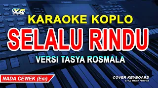 Download Tasya Rosmala ft. New Pallapa - Selalu Rindu KARAOKE KOPLO  (YAMAHA PSR - S 775) Ineu chyntya MP3