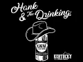 Hank and the Drinking - Kentucky Music Mafia & Roy Caudill