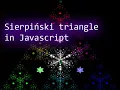 Sierpinski Triangle Fractals in Javascript