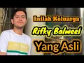 Download Lagu INILAH KELUARGA RIFKY BALWEEL YANG ASLI