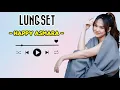 Download Lagu HAPPY ASMARA - LUNGSET || LIRIK LAGU