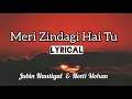Download Lagu Meri Zindagi Hai Tu (Lyrics) Satyameva Jayate 2 | John A, Divya K | Rochak ft Jubin, Neeti | Manoj M