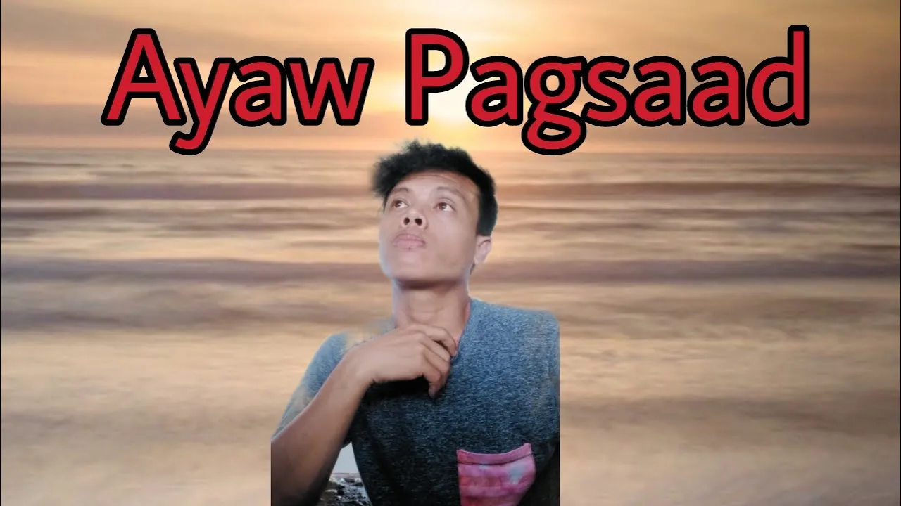 Ayaw Pag Saad bisaya Song