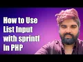 How to Use List Input with sprintf in PHP Bypass Ellipsis Function