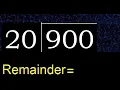 Divide 900 by 20 remainder Division with 2 Digit Divisors How to do
