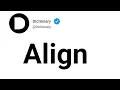 Align Meaning In English