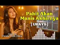 Lagu Pahit Akan Manis Akhirnya - Ukays (Cover AI Cewe) Lirik | Populer Musik Chanel