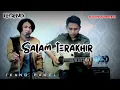 Download Lagu IKANG FAWZI || SALAM TERAKHIR LIRIK  AKUSTIK|| COVER || NANDA FEAT SUBARNA MARTADINATA