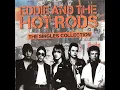 Eddie And The Hot Rods – The Singles Collection (Full Album)