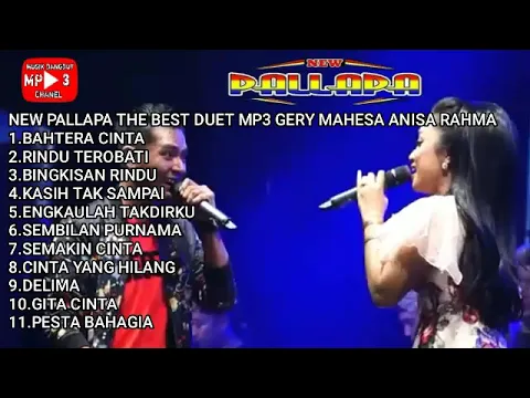 Download MP3 NEW PALLAPA THE BEST MP3 DUET GERY MAHESA ANISA RAHMA