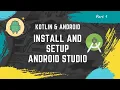 Part 1 Kotlin Android tutorial for beginners Install Android Studio and create your project