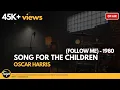 Download Lagu Song For the Children (Follow Me) - Oscar Harris [with Lyrics]
