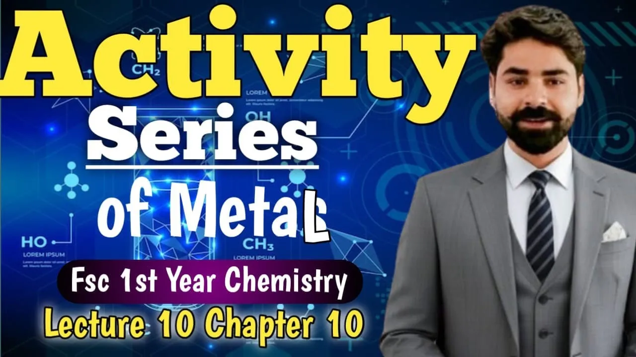 Activity Series of Metals | Feasibility of Reaction | Lecture 10|Chapter 10| FSc 1st Year Chemistry