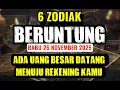 ZODIAK BERUNTUNG HARI INI RABU 26 NOVEMBER 2025 LENGKAP DAN AKURAT