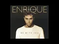 Download Lagu ENRIQUE IGLESIAS - Be With You (Album Version)