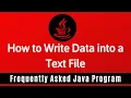 Frequently Asked Java Program 30 How To Write Data Into Text File