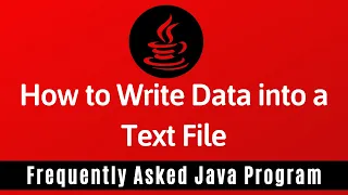 Frequently Asked Java Program 30 How To Write Data Into Text File