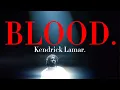 Download Lagu BLOOD.- Kendrick Lamar but it’s extended/ longer and has an alt outro.