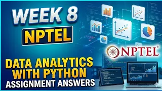 Data Analytics with Python NPTEL Week 8 Assignment Solutions 100 Correct