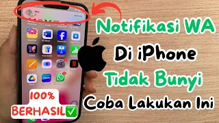 cara mengatasi suara notifikasi wa tidak bunyi di iphone