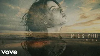 sion i miss you official song 