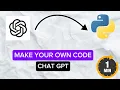 Create your own code using Chat GPT Python Code prg