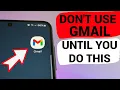 DON T USE GMAIL until You Change these Security Settings