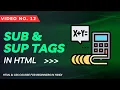 12 - Subscript Superscript in HTML HTML CSS for Beginners in Hindi Web Coder
