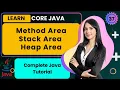 Core Java For Beginners Lecture 37 Method Area Heap Area Stack Area Smart Java Developer