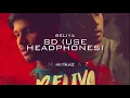 Download Lagu Beliya - Mitraz 8D (use headphones)