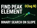 Find Peak Element - LeetCode 162 Binary Search Explained