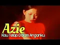 Download Lagu Azie - Kau Tetap Dalam Anganku (Music Video)