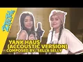 Download Lagu 2TikTok (Sella Selly \u0026 Gladys) - Yank Haus (Accoustic Version)