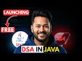 FREE DSA JAVA Batch Launching Now Zero to Advanced