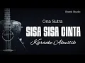 Download Lagu Sisa Sisa Cinta - Ona Sutra - Karaoke Akustik