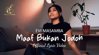 evi masamba maaf bukan jodoh official lyric video 