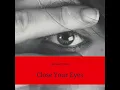 Close Your Eyes