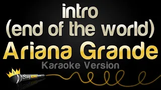 Ariana Grande Intro End Of The World Karaoke Version 