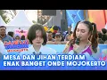 Download Lagu ENAK BANGET!!! MESA \u0026 JIHAN Speechless nyobain Onde2 Mojokerto | DAHSYATNYA SPEKTAKULER MOJOKERTO