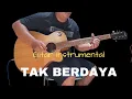 Lagu TAK BERDAYA - Gitar Instrumental Akustik