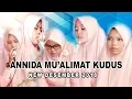 Download Lagu ANNIDA MUA'LIMAT KUDUS SUARANYA MERDU SEKALI FULL SHOLAWAT